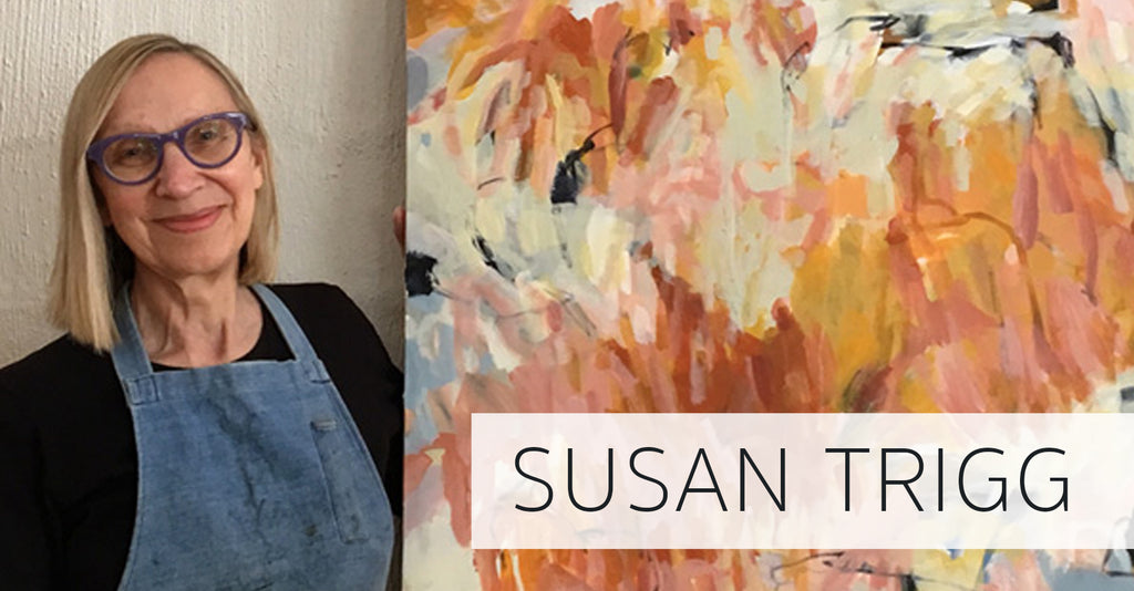MEET THE ARTIST: SUSAN TRIGG